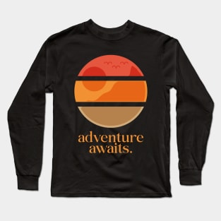 Adventure awaits. Long Sleeve T-Shirt